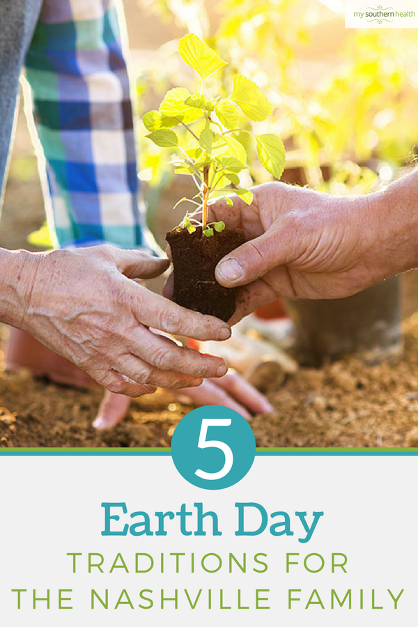 Earth Day Traditions | My Southern Health